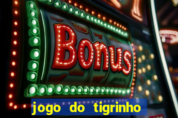 jogo do tigrinho em casa chinesa